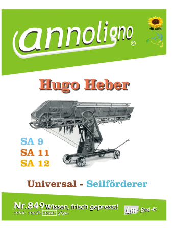 Hugo Heber Seilförderer Typen SA9-SA11-SA12 Bild Bedienungsanleitung & Wartungsanleitung & Bild- Ersatzteilliste & Explosionszeichnungen- Bedienungsanleitung/Bild-Ersatzteilliste - annoligno 849